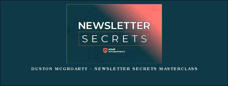 Duston McGroarty – Newsletter Secrets Masterclass