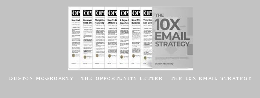 Duston McGroarty – The Opportunity Letter – The 10X Email Strategy