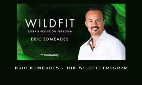 Eric Edmeades – The WildFit Program