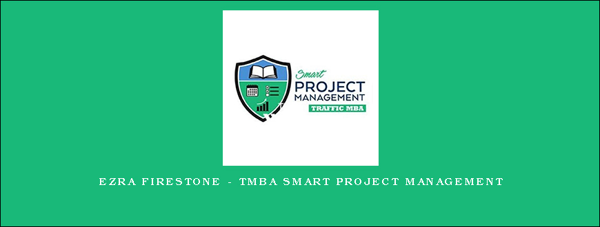 Ezra Firestone – TMBA Smart Project Management