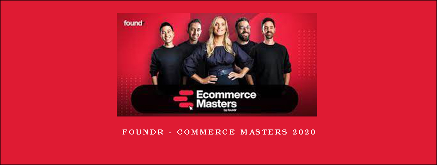 Foundr – Commerce Masters 2020