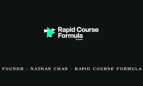 Foundr – Nathan Chan – Rapid Course Formula