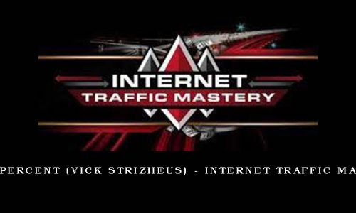 Four Percent (Vick Strizheus) – Internet Traffic Mastery