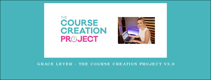 Grace Lever – The Course Creation Project V2.0