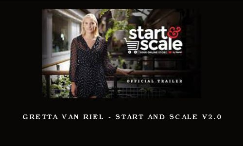 Gretta Van Riel – Start And Scale v2.0