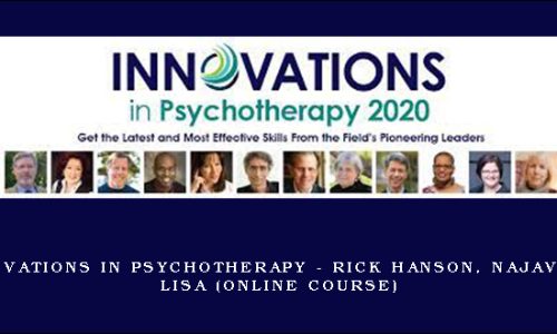 Innovations in Psychotherapy – RICK HANSON, NAJAVITS, LISA (Online Course)