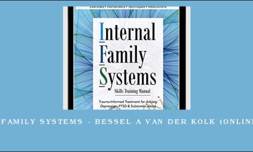 Internal Family Systems – BESSEL A VAN DER KOLK (Online Course)