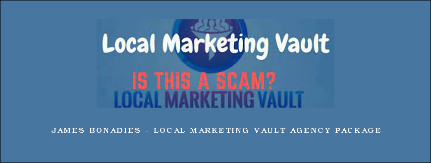 James Bonadies – Local Marketing Vault Agency Package