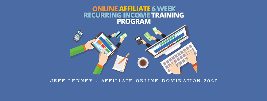 Jeff Lenney – Affiliate Online Domination 2020