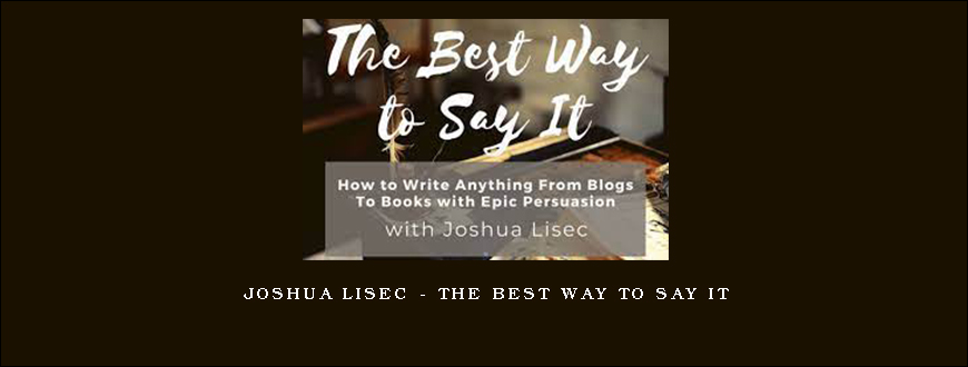Joshua Lisec – The Best Way To Say It