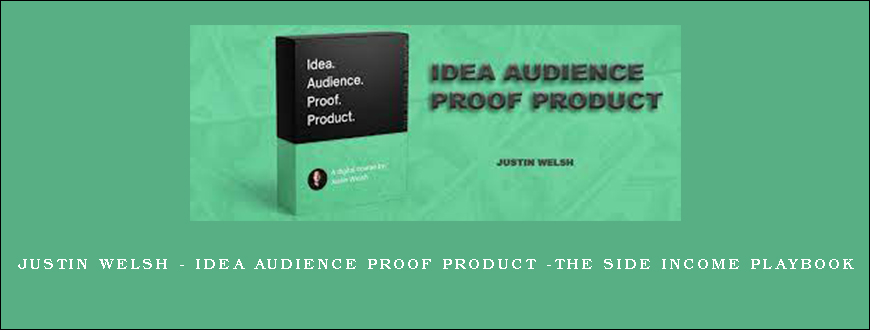 Justin Welsh – Idea Audience Proof Product -The Side Income Playbook