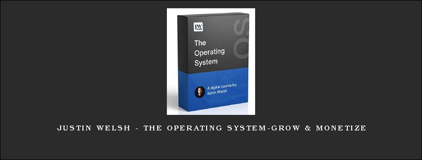 Justin Welsh – The Operating System-Grow & Monetize