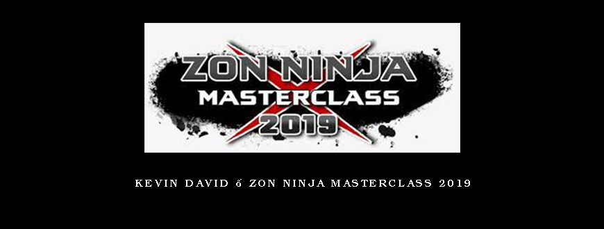 Kevin David – Zon Ninja MasterClass 2019