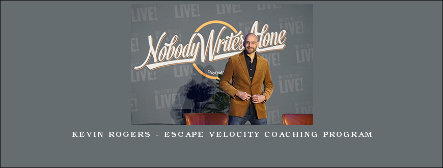 Kevin Rogers – Escape Velocity Coaching Program