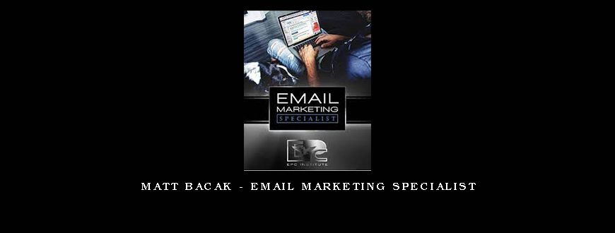 Matt Bacak – Email Marketing Specialist