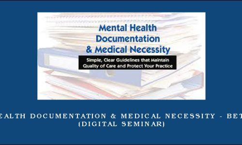 Mental Health Documentation & Medical Necessity – Beth Rontal (Digital Seminar)