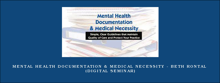 Mental Health Documentation & Medical Necessity – Beth Rontal (Digital Seminar)