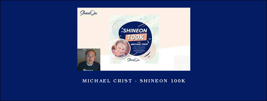 Michael Crist – ShineOn 100K