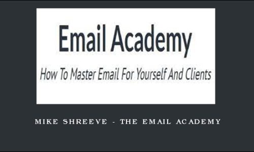 Mike Shreeve – The Email Academy