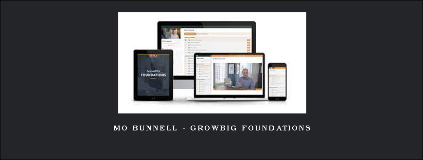 Mo Bunnell – GrowBIG Foundations