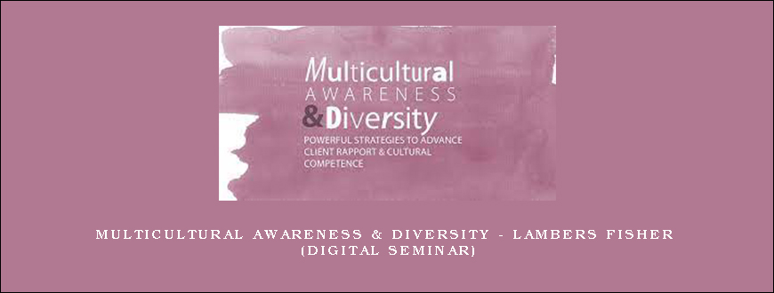 Multicultural Awareness & Diversity – LAMBERS FISHER (Digital Seminar)