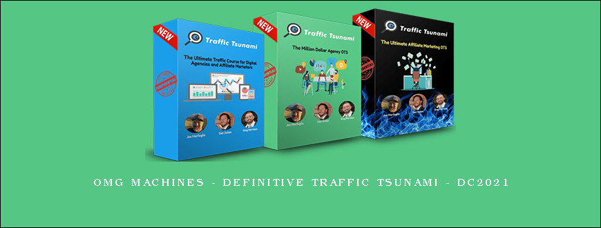 OMG Machines – Definitive Traffic Tsunami – DC2021