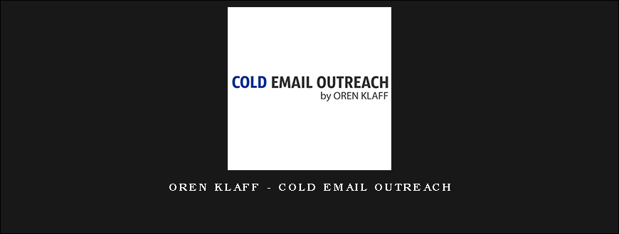 Oren Klaff – Cold Email Outreach