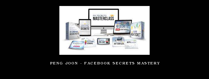 Peng Joon – Facebook Secrets Mastery