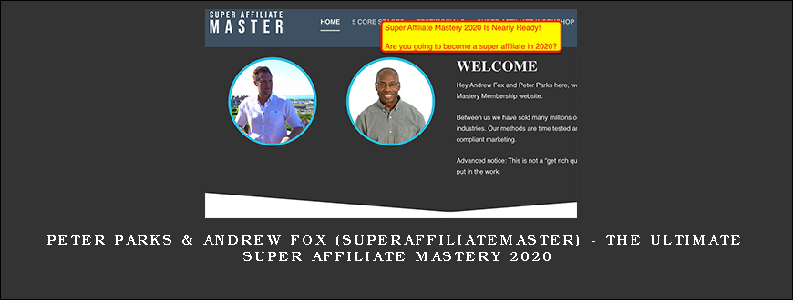 Peter Parks & Andrew Fox (SuperAffiliateMaster) – The Ultimate Super Affiliate Mastery 2020