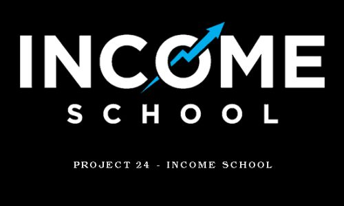 Project 24 – Income School