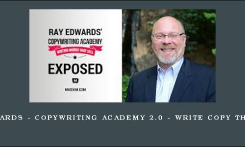 Ray Edwards – Copywriting Academy 2.0 – Write Copy That Sells