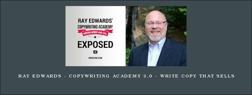 Ray Edwards – Copywriting Academy 2.0 – Write Copy That Sells