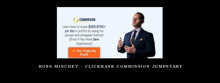 Ross Minchev – CLICKBANK Commission Jumpstart