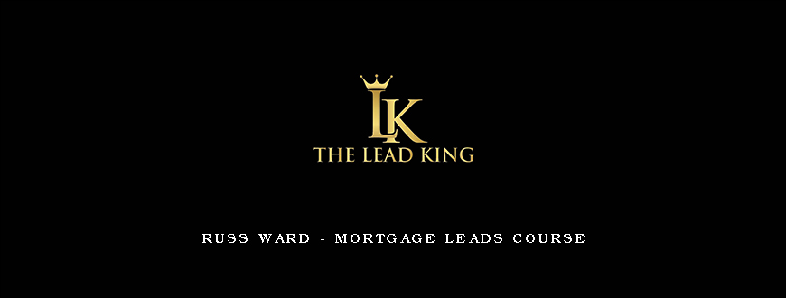 Russ Ward – Mortgage Leads Course