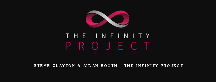 Steve Clayton & Aidan Booth – The Infinity Project