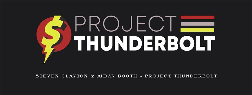 Steven Clayton & Aidan Booth – Project Thunderbolt