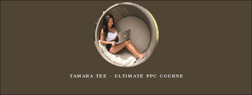 Tamara Tee – Ultimate PPC Course