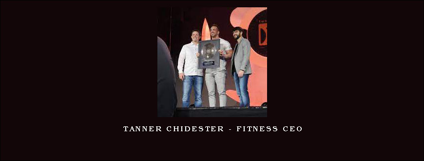 Tanner Chidester – Fitness CEO