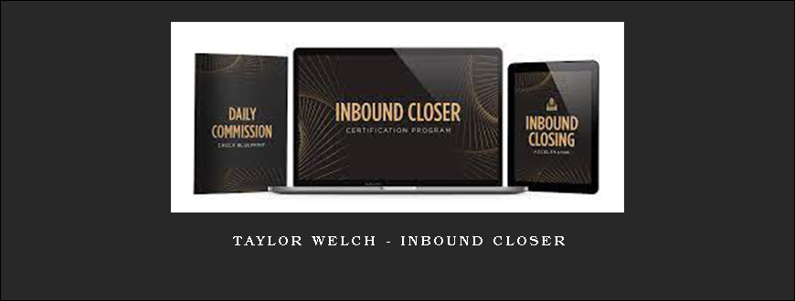 Taylor Welch – Inbound Closer