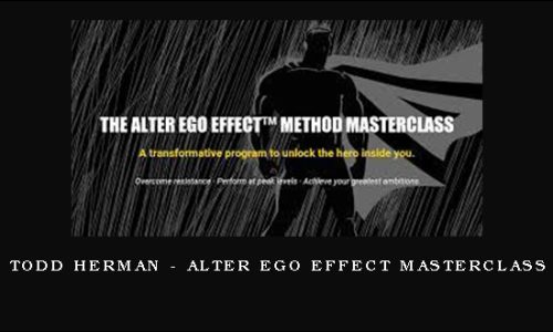 Todd Herman – Alter Ego Effect Masterclass