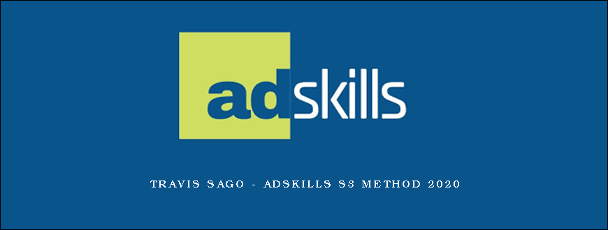 Travis Sago – AdSkills S3 Method 2020