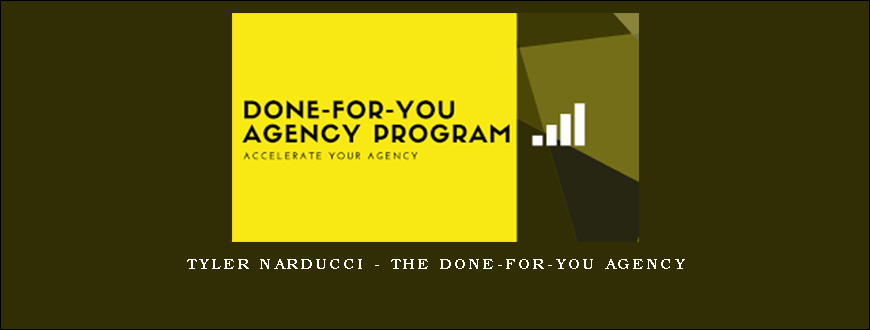 Tyler Narducci – The Done-For-You Agency