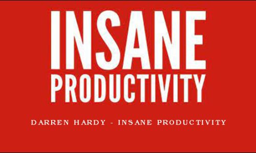 Darren Hardy – Insane Productivity