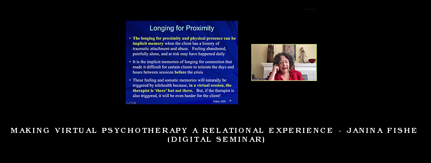 Making Virtual Psychotherapy a Relational Experience – JANINA FISHE (Digital Seminar)