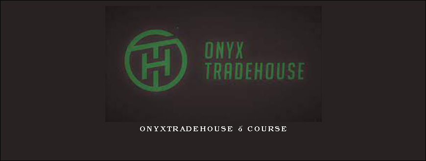 Onyxtradehouse – Course