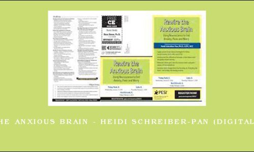 Rewire the Anxious Brain – HEIDI SCHREIBER-PAN (Digital Seminar)