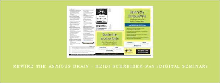 Rewire the Anxious Brain – HEIDI SCHREIBER-PAN (Digital Seminar)