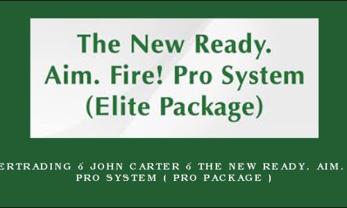 Simplertrading – John Carter – The New Ready. Aim. Fire! Pro System ( Pro Package )