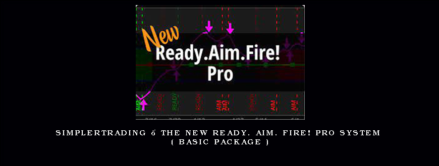 Simplertrading – The New Ready. Aim. Fire! Pro System ( Basic Package )