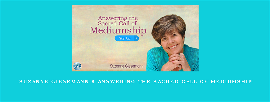 Suzanne Giesemann – Answering the Sacred Call of Mediumship